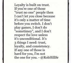 Trust loyalty and consistency #robhillsr