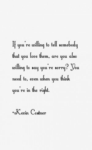 Kevin Costner Quotes & Sayings