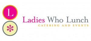 Ladies Who Lunch Catering and Events