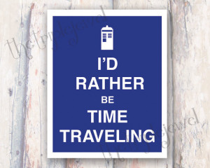 Rather Be Time Traveling, Doctor Who, 8x10, Fine Art, Illustration ...