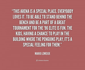 quote-Mario-Lemeiux-this-arena-is-a-special-place-everybody-195627.png