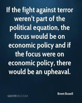 ... and if the focus were on economic policy, there would be an upheaval