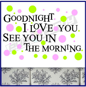 Good Night I Love You,See You In The Morning ~ Good Night Quote