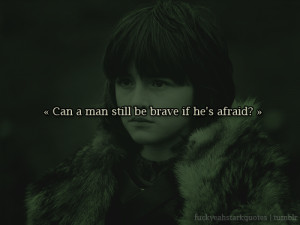 Can a man still be brave if he’s afraid?