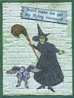 Don't Make Me Get My Flying Monkeys!