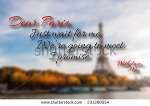 wait for me. we're going to meet, I promise. Motivational Paris quote ...