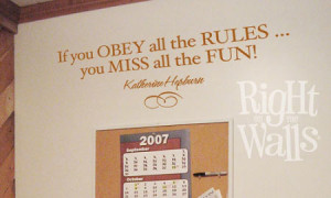 ... Decals > Family Wall Decals > Obey The Rules - Katherine Hebburn Quote