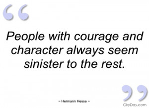 people with courage and character always hermann hesse