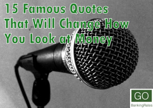 15 Famous Quotes That Will Change How You Look at Money