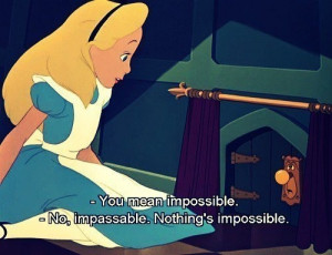 alice-in-wonderland-quotes-sayings-nothing-impossible-inspiring_large ...