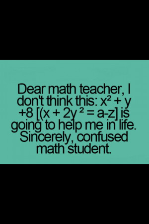 Dear math teacher...