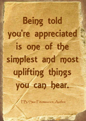 Being told you’re appreciated is one of the simplest and most ...