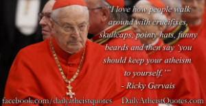 ... hates the same people Ricky Gervais – Keep your atheism to yourself