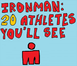 ... Athletes You'll see at an Ironman Race (from a First-Time Spectator