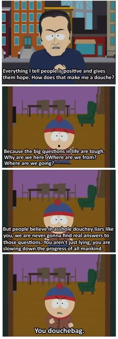 One of my favorite South Park quotes of all time - for skeptics and ...