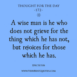 wise man is he who does not grieve for the thing which he has not ...