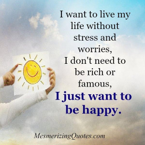 The best recipe of life, no stress, no worries, just happiness and ...