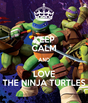 keep calm i love ninja turtles poster