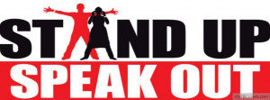 Stand up speak out