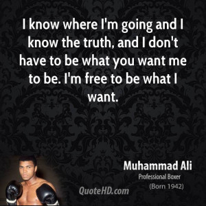 muhammad-ali-athlete-quote-i-know-where-im-going-and-i-know-the-truth ...