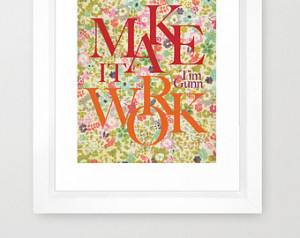 Art Print Quote Fashion Make it Wor k Floral Pattern Sewing Project ...