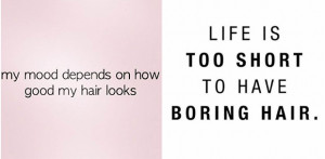 ... hair wisdom - yup, Pinterest hair even extends to life quotes