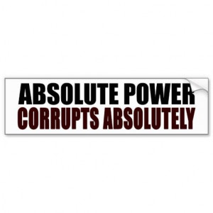 Absolute power corrupts absolutely - tattoo quote?