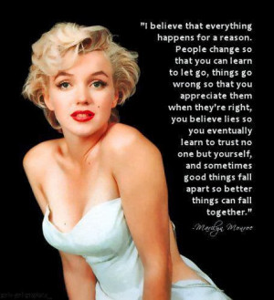 ... things fall apart so better things can fall together marilyn monroe