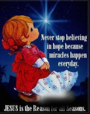 never stop believing in hope...