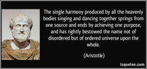 single harmony produced by all the heavenly bodies singing and dancing ...
