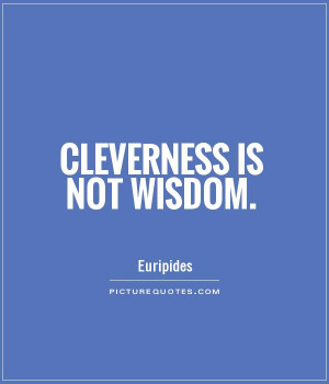 Wisdom Quotes Euripides Quotes