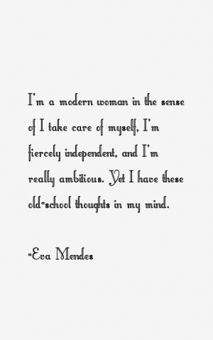 modern woman in the sense of I take care of myself, I'm fiercely ...