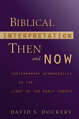 ... and Now: Contemporary Hermeneutics in the Light of the Early Church