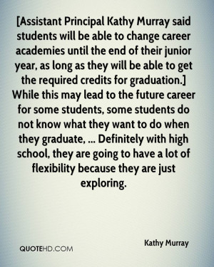Assistant Principal Kathy Murray said students will be able to change ...