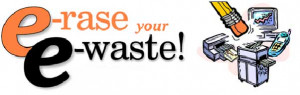 rase Your E-Waste
