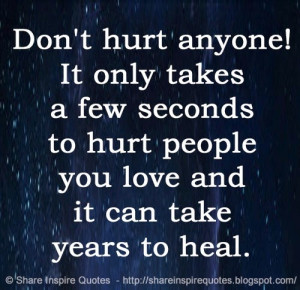 Dont Hurt Anyone Quotes. QuotesGram