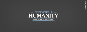 Losing Faith In Humanity Picture