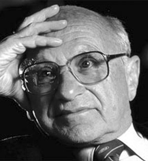Quotes of the day: Milton Friedman