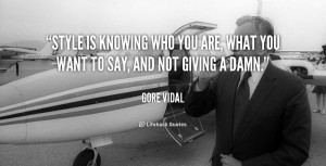 quote-Gore-Vidal-style-is-knowing-who-you-are-what-50908.png