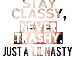 classy not trashy quotes