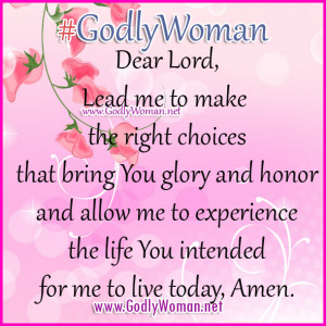 Lord lead me to make the right choices that bring You glory