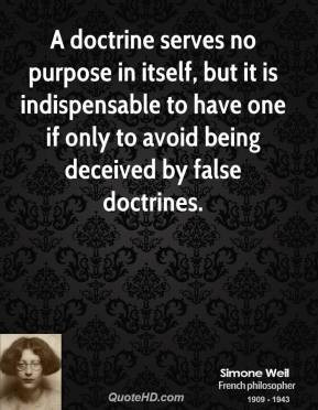 doctrine serves no purpose in itself, but it is indispensable to ...