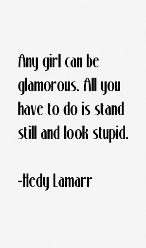Hedy Lamarr Quotes & Sayings