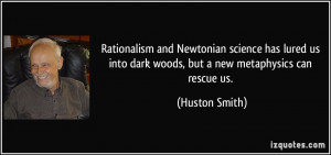 Rationalism and Newtonian science has lured us into dark woods, but a ...