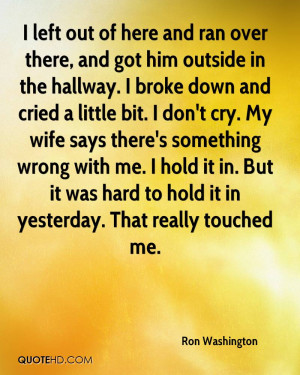 left out of here and ran over there, and got him outside in the ...