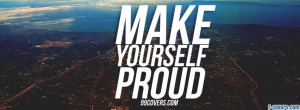 make yourself proud facebook cover for timeline