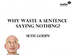 ... sentence saying nothing?” Seth Godin #email #marketing #quote