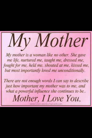 My mom is the strongest woman I know and has always been there for me ...