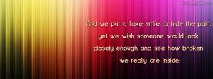 Put a fake smile to hid the pain see how broken Facebook Cover Layout