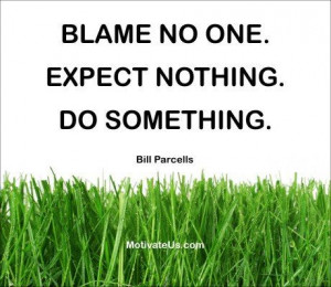 Quotes, Expecting Nothing, Quotes Inspiration, Bill Parcells Quotes ...